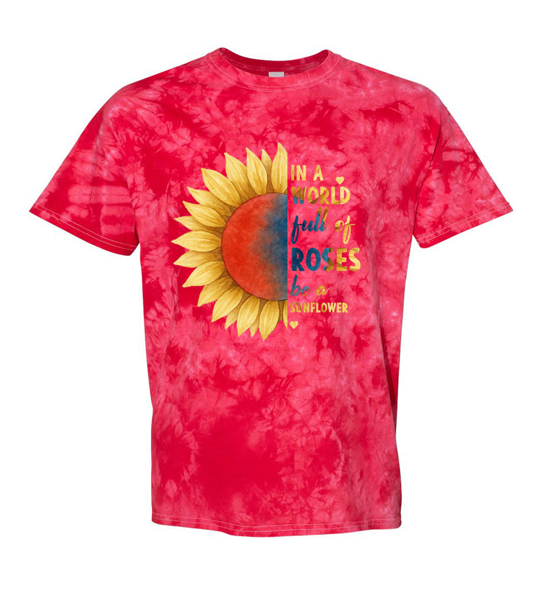 In a World Full of Roses Be a Sunflower TDD100563 Premium Tie-dye Shirt