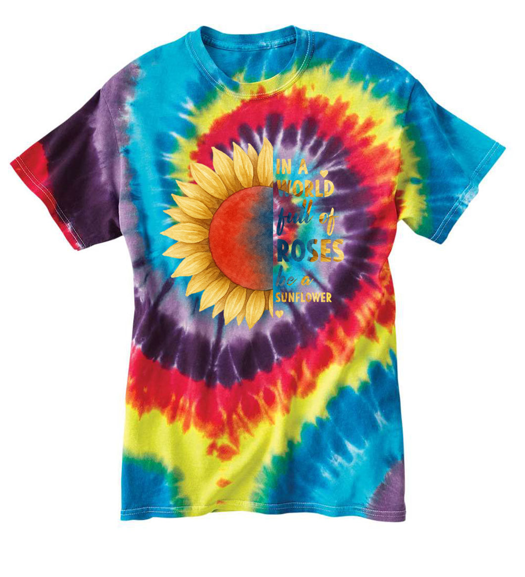 In a World Full of Roses Be a Sunflower TDD100563 Premium Tie-dye Shirt